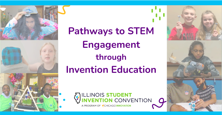 Pathways to STEM Engagement through Invention Education to Careers